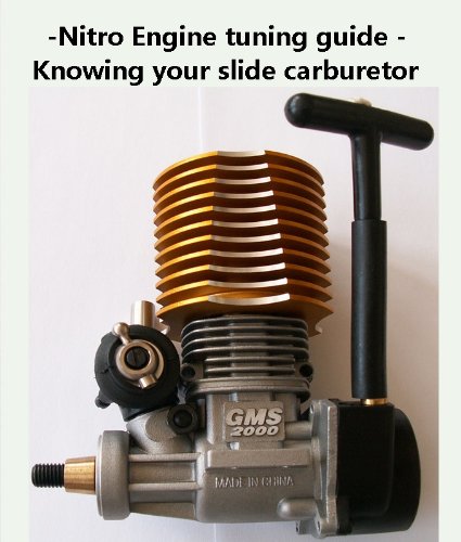 Nitro Engine tuning guide - Knowing your slide carburetor (English Edition)