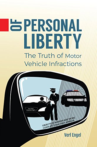 Of Personal Liberty: The Truth of Motor Vehicle Infractions (English Edition)