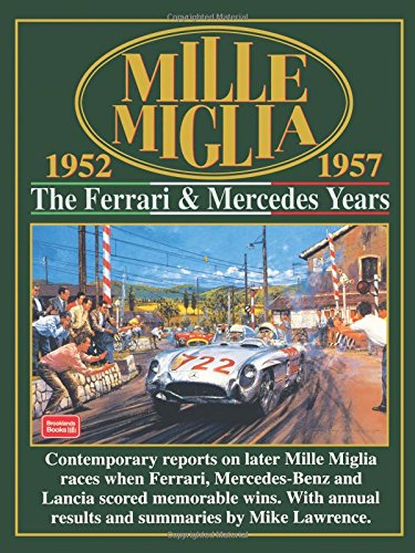 The Ferrari and Mercedes Years: The Ferrari & Mercedes Years (Mille Miglia Racing S.)