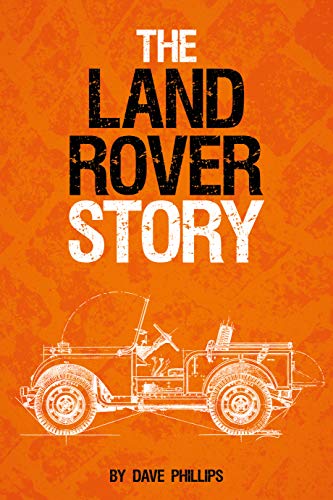 The Land Rover Story The Land Rover Story
