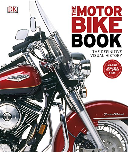 The Motorbike Book: The Definitive Visual History (Dk Sports & Activities)
