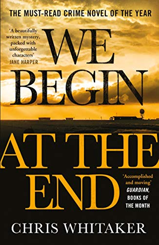 We Begin at the End: A Guardian and Express Best Thriller of the Year (English Edition)