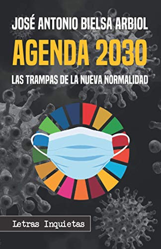 Agenda 2030: Las trampas de la Nueva Normalidad (Letras Inquietas)