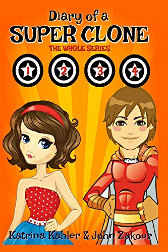 Diary of a SUPER CLONE - Books 1-4: The Whole Series: Books for Kids - A Funny book for Girls and Boys aged 9-12: 5
