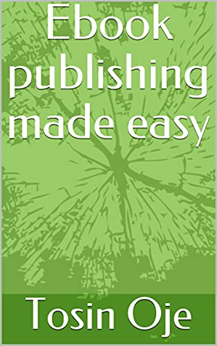 Ebook publishing made easy (English Edition)