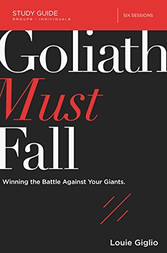 Goliath Must Fall Study Guide: Winning the Battle Against Your Giants (English Edition)
