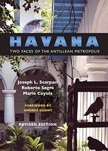 Havana: Two Faces of the Antillean Metropolis (English Edition)