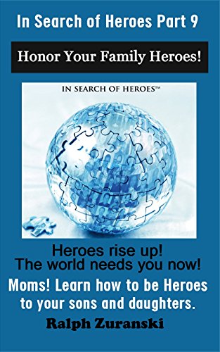 In Search Of Heroes Training Program For Christian Moms Part 9 Specialized Knowledge: Learn How To Be A Hero To Your Kids By Sharing The Amazing Wisdom ... Rich" By Napoleon Hill) (English Edition)