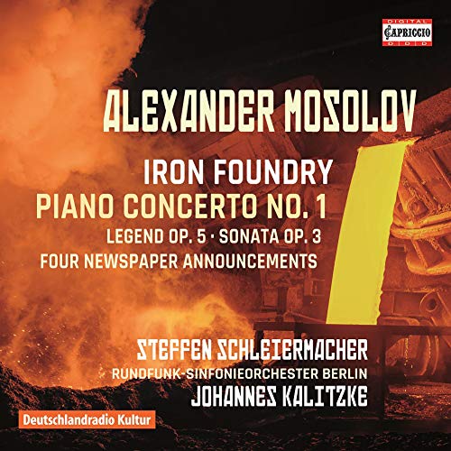 Iron Foundry, op. 19 - Concerto pour piano et orchestre n° 1, op. 14 - Tractor's arrival at the Kolkhoz - Légende pour violoncelle et piano, op. 5 - Sonate pour piano n° 1, op. 3 - Four Newspaper Announcements, op. 21