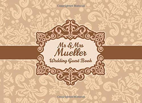 Mr & Mrs Mueller Wedding Guest Book: Blank Lined 100 Pages