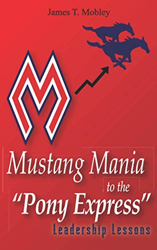 Mustang Mania to the "Pony Express": Leadership Lessons