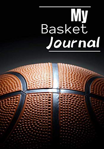 My Basket Journal: Basketball logbook and note | 90 pages | 18×25cm | Field | Composition | Technical | Score | For basketball lovers
