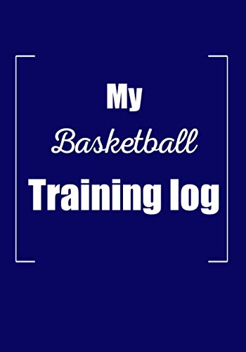 My Basketball Training log: Basketball logbook and note | 90 pages | 18×25cm | Field | Composition | Technical | Score | For basketball lovers My Basketball Training log: Basketball logbook and note | 90 pages | 18×25cm | Field | Composition | Technical | Score | For basketball lovers
