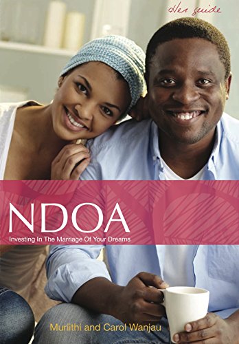 Ndoa: Investing In The Marriage Of Your Dreams (English Edition)