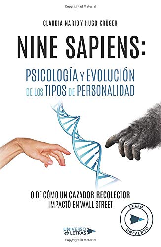 Nine Sapiens: Psicología y Evolución de los Tipos de Personalidad: O de cómo un Cazador Recolector impactó en Wall Street