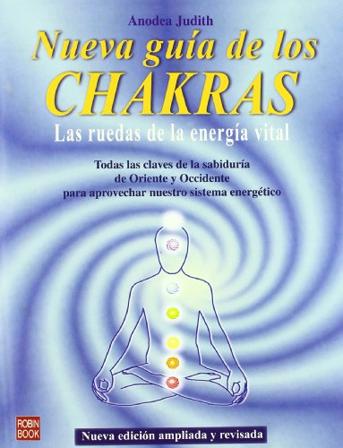 Nueva guía de los chakras: Las ruedas de la energía vital. (New Age)