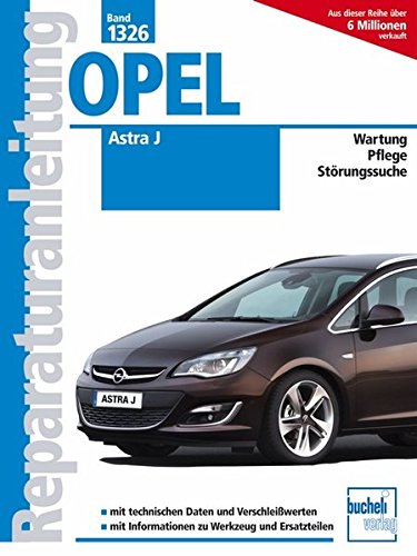 Opel Astra J: Benziner und Diesel / Wartung / Pflege / Störungssuche: 1326