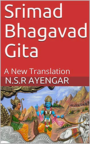 Srimad Bhagavad Gita: A New Translation (English Edition)
