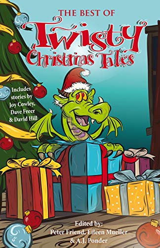 The Best of Twisty Christmas Tales: Edited by Peter Friend, Eileen Mueller & A.J.Ponder. Includes stories by Joy Cowley, David Hill, Dave Freer & Lyn McConchie: Volume 2