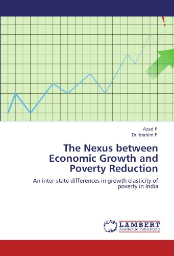 The Nexus between Economic Growth and Poverty Reduction: An inter-state differences in growth elasticity of poverty in India