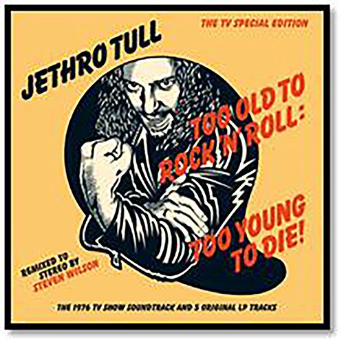 Too Old to Rock 'n' Roll: Too Young to Die! (The TV Special Edition)