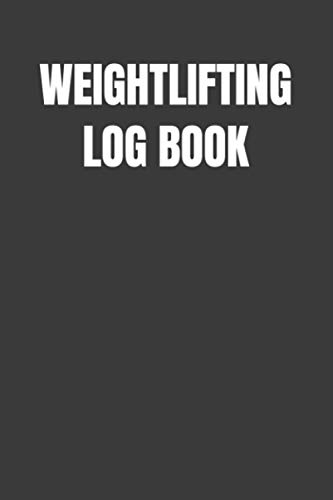 Weightlifting Log Book: 6x9 120 Page Fitness Tracker Journal, Workout Log Journal, Fitness Notebook, Bodybuilding Fitness Record Book For Men and Women