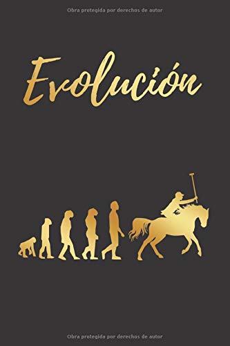 EVOLUCIÓN: CUADERNO LINEADO | Diario, Cuaderno de Notas, Apuntes o Agenda | Regalo Creativo y Original para los Amantes del Polo.