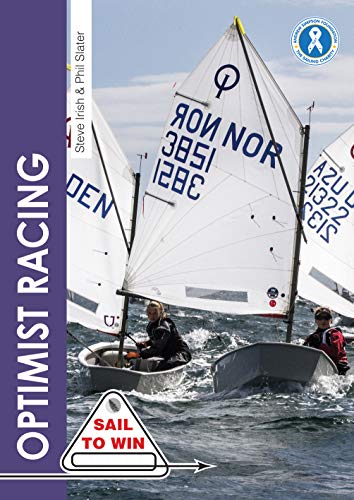 Optimist Racing: A Manual for Sailors, Parents & Coaches: 9 (Sail to Win)