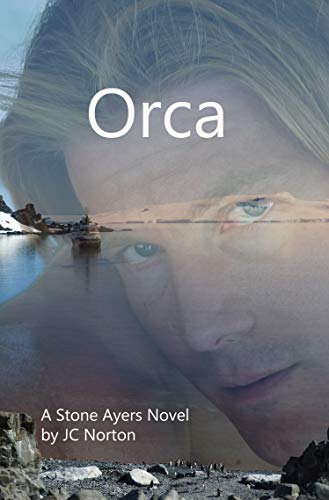 Orca: A Stone Ayers Novel (The Stone Ayers Novels Book 1) (English Edition)