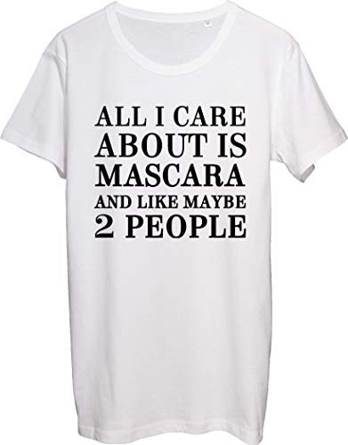 All I Care About is Mascara and Like Maybe 2 People - Camiseta para hombre