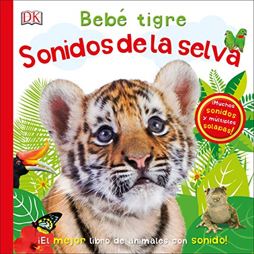 Bebé tigre: Sonidos de la selva (Preescolar)