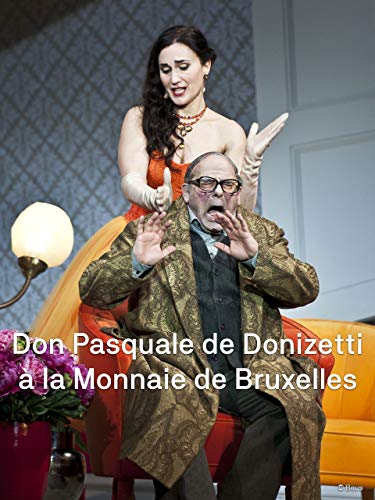 Don Pasquale by Donizetti at La Monnaie Brussels
