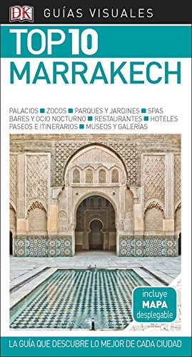 Guía Visual Top 10 Marrakech: La guía que descubre lo mejor de cada ciudad (Guías Top10)