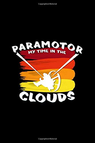 Paramotor my time in the clouds: 6x9 Paramotor | lined | ruled paper | notebook | notes