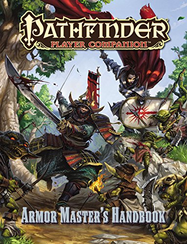 Pathfinder Player Companion: Armor Master's Handbook