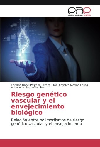 Pestana Pereira, C: Riesgo genético vascular y el envejecimi