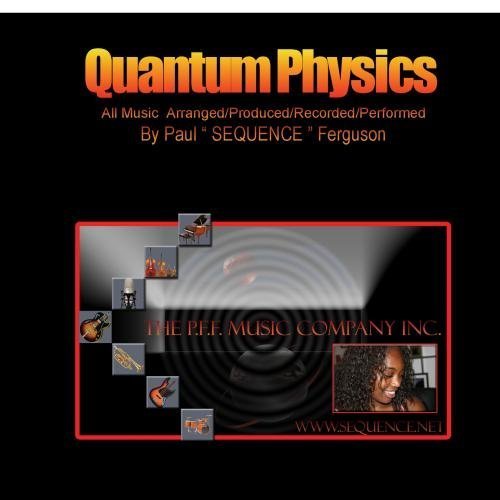 Quantum Physics by Paul " SEQUENCE " Ferguson (2009-07-17)