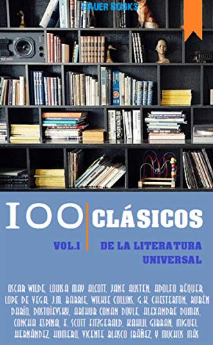 100 Clásicos de la Literatura Universal: Vol.1 (Best Sellers en español)