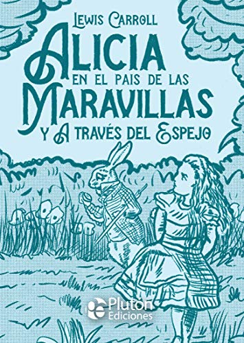 Alicia En El País De Las maravillas y A Través Del Espejo: 0 (Platino Clásicos Ilustrados)