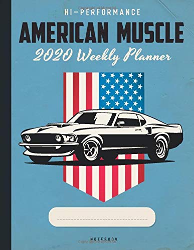 American Muscle 2020 Weekly Planner Notebook: 2020 Dated Calendar With To-Do List