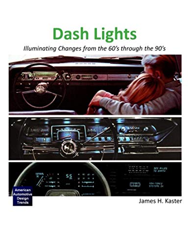 Dash Lights - Illuminating Changes from the 60’s Through the 90’s (English Edition)
