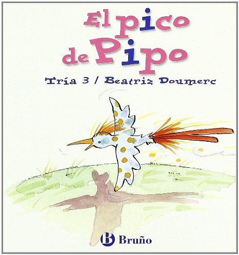 El pico de Pipo: Juega con la i (Castellano - A PARTIR DE 3 AÑOS - LIBROS DIDÁCTICOS - El zoo de las letras)