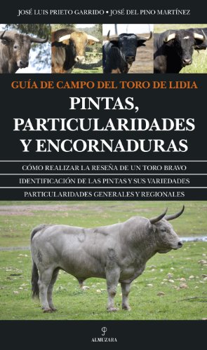 Guía De Campo Del Toro De Lidia (Taurología)