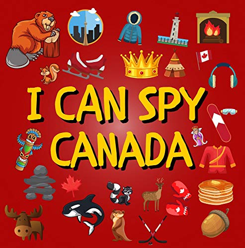 I Can SPY Canada: A Fun Guessing Picture Book For Kids Ages 2-5 Year Old | Perfect Gift Ideas For Boys & Girls (English Edition)
