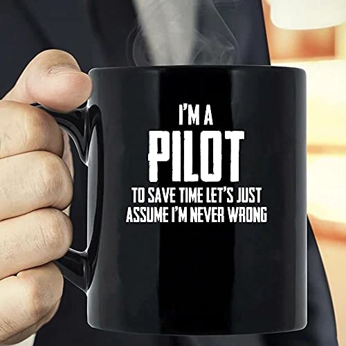 MG global Happy Father's Day Gift- Best Gift For Dad- A Pilot To Save Time Lets Just Assume Coffee Mug