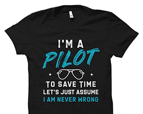 MG global Pilot Gift Pilot Shirt Flying Gift Flying Shirt Aviation Gift Flight School Gift Pilot Graduation Gift Just Assume I Am Never Wrong #OS1004 Clothing
