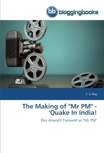 Nag, C: Making of "Mr PM" - 'Quake In India!