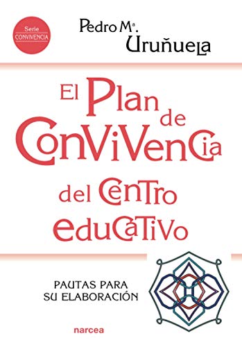 Plan De Convivencia Del centro educativo: Pautas para su elaboración: 223 (Educación Hoy)