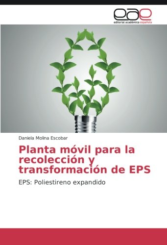 Planta móvil para la recolección y transformación de EPS: EPS: Poliestireno expandido