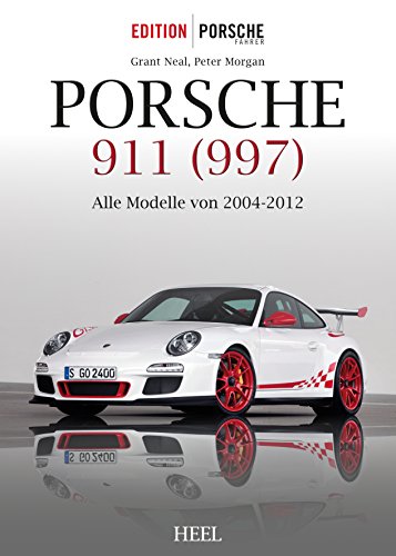 Porsche 911 (997): Alle Modelle von 2004-2012 (German Edition)